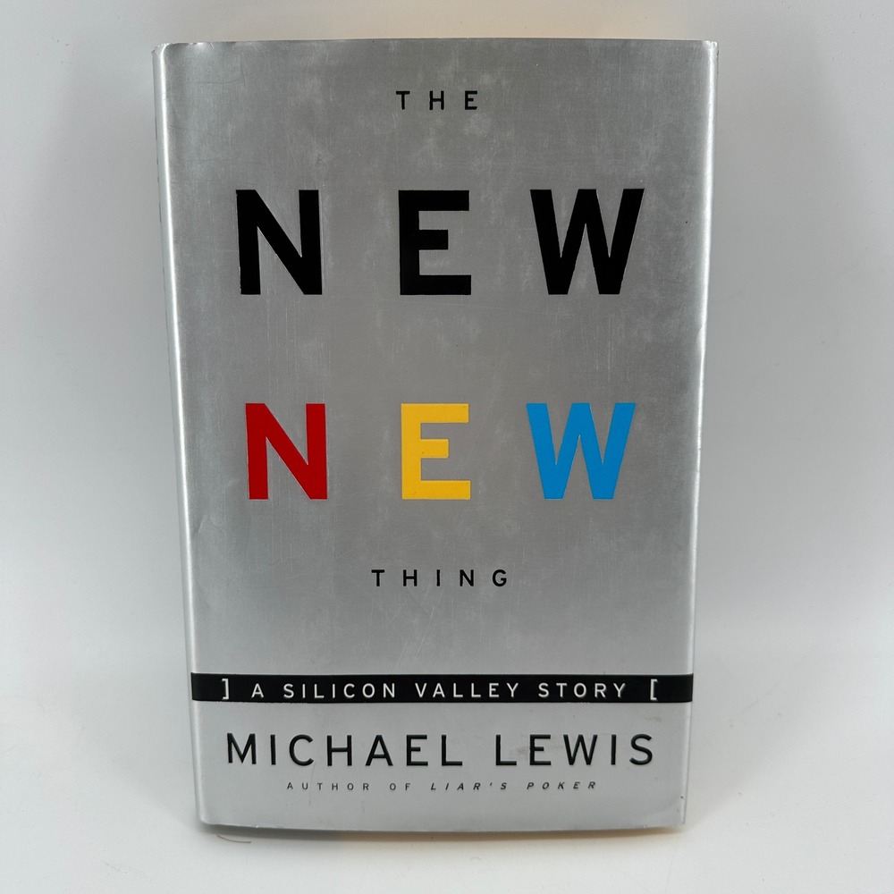 The New New Thing A Silicon Valley Story by Michael Lewis Hardcover 1999